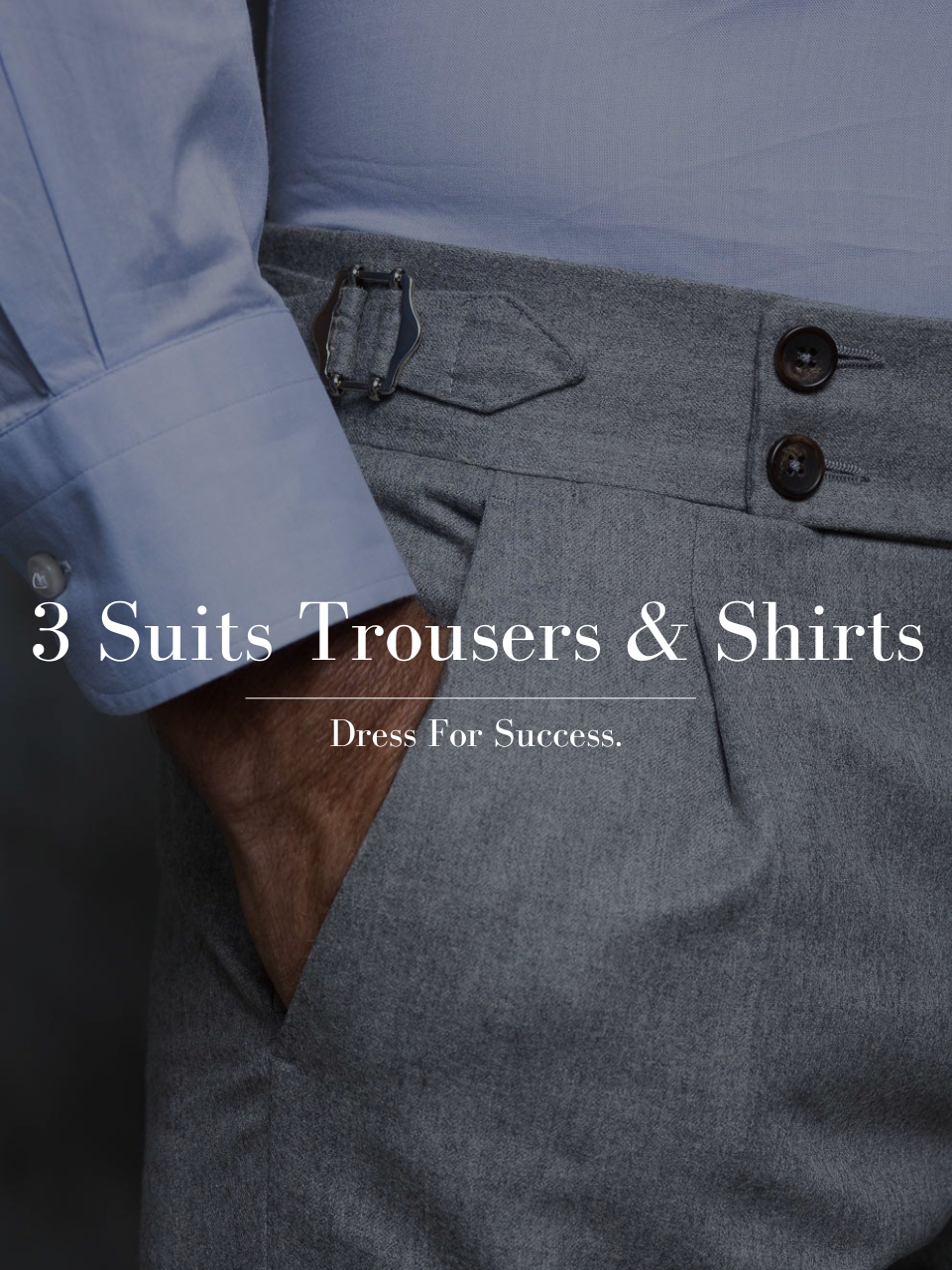 3 Suit Trousers & Shirts | Dress For Success Bundle
